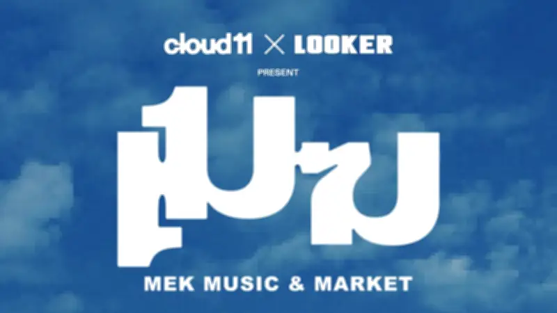 Cloud 11 จับมือ Looker จัดงาน MEK Music & Market ปลุกพลังวัฒนธรรมกลางกรุง